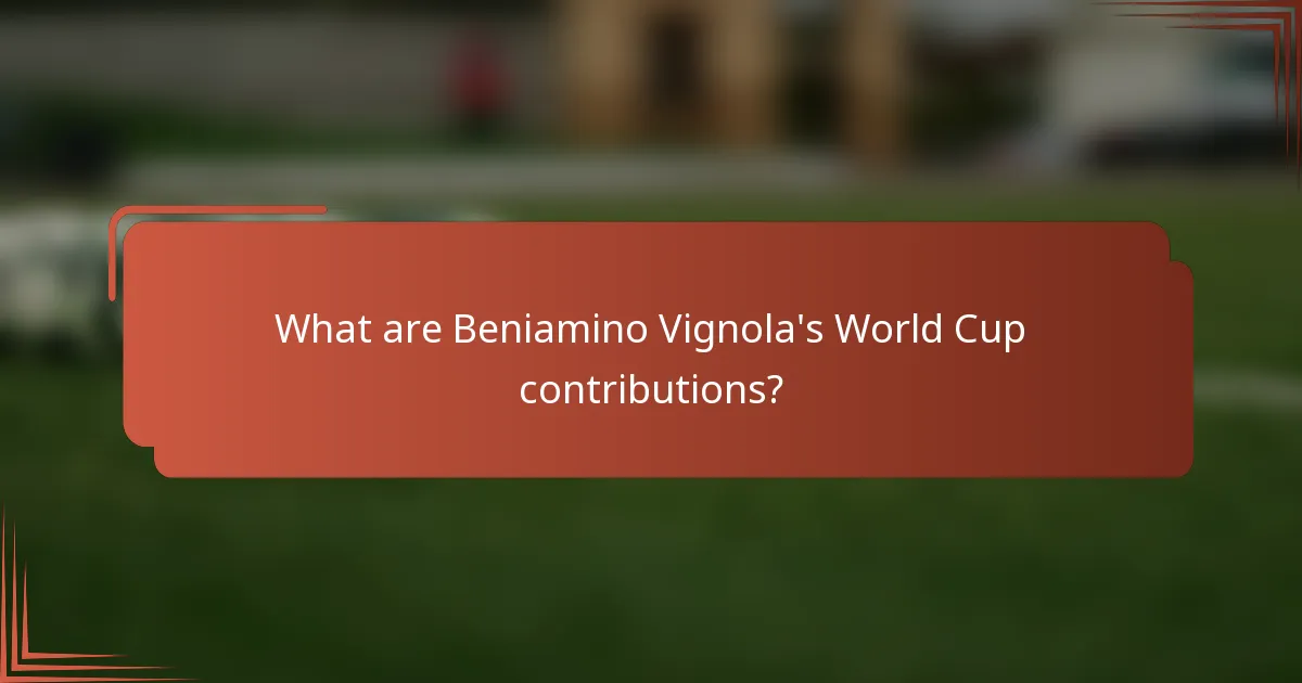 What are Beniamino Vignola's World Cup contributions?