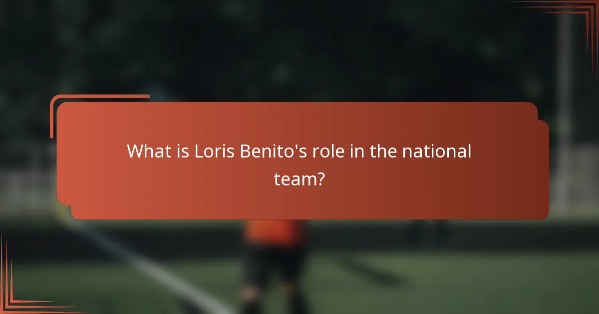 What is Loris Benito's role in the national team?